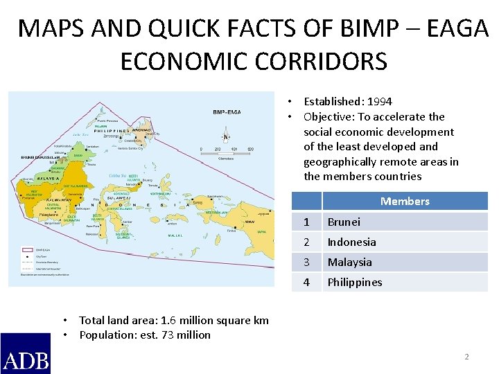 MAPS AND QUICK FACTS OF BIMP – EAGA ECONOMIC CORRIDORS • Established: 1994 •