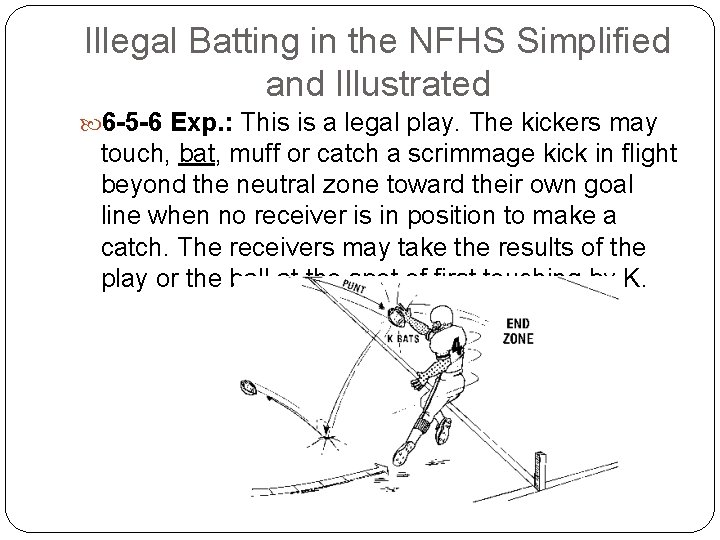 Illegal Batting in the NFHS Simplified and Illustrated 6 -5 -6 Exp. : This