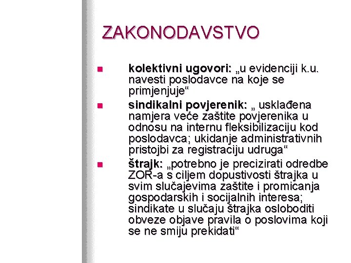 ZAKONODAVSTVO n n n kolektivni ugovori: „u evidenciji k. u. navesti poslodavce na koje