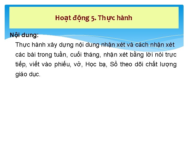 Hoạt động 5. Thực hành Nội dung: Thực hành xây dựng nội dung nhận