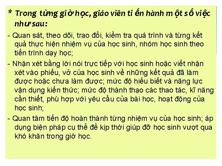 * Trong từng gi ờ học, giáo viên ti ến hành m ột số