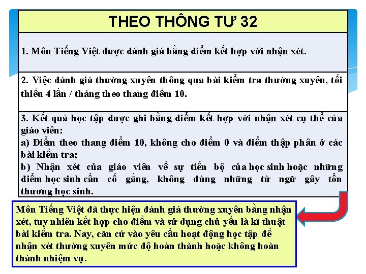 THEO THÔNG TƯ 32 1. Môn Tiếng Việt được đánh giá bằng điểm kết