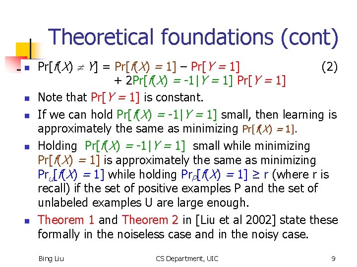 Theoretical foundations (cont) n n n Pr[f(X) Y] = Pr[f(X) = 1] – Pr[Y