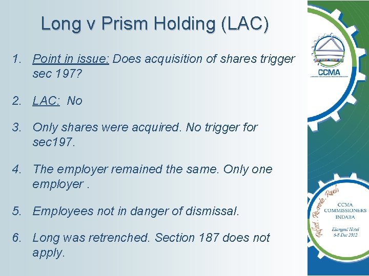 Long v Prism Holding (LAC) 1. Point in issue: Does acquisition of shares trigger