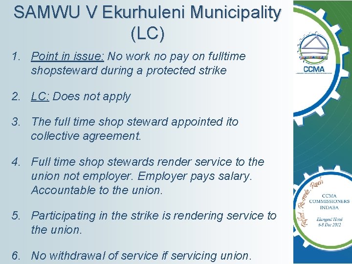 SAMWU V Ekurhuleni Municipality (LC) 1. Point in issue: No work no pay on