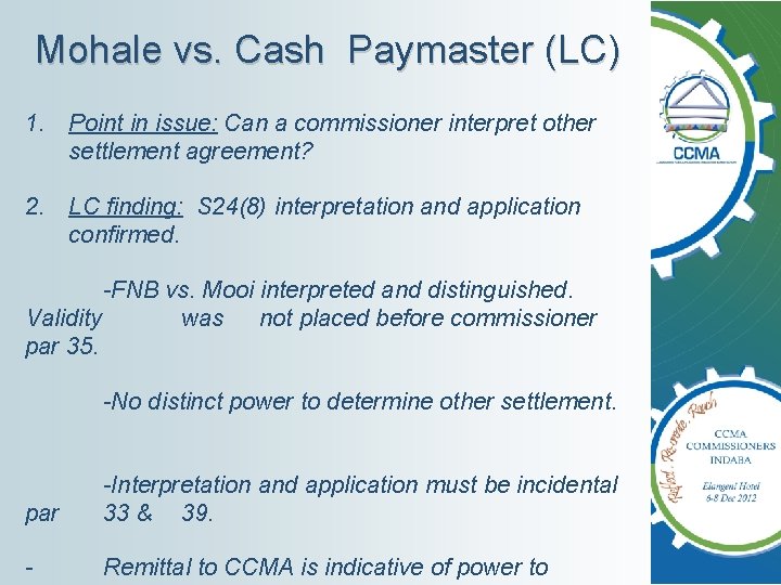 Mohale vs. Cash Paymaster (LC) 1. Point in issue: Can a commissioner interpret other