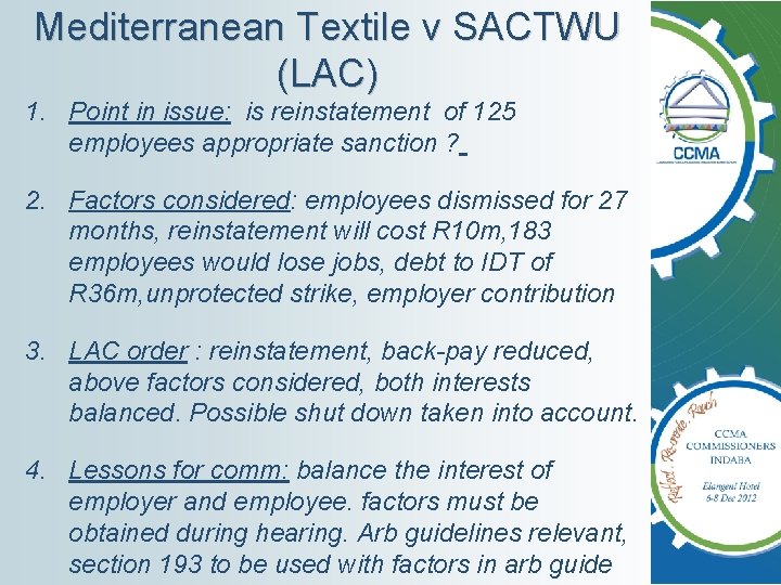 Mediterranean Textile v SACTWU (LAC) 1. Point in issue: is reinstatement of 125 employees