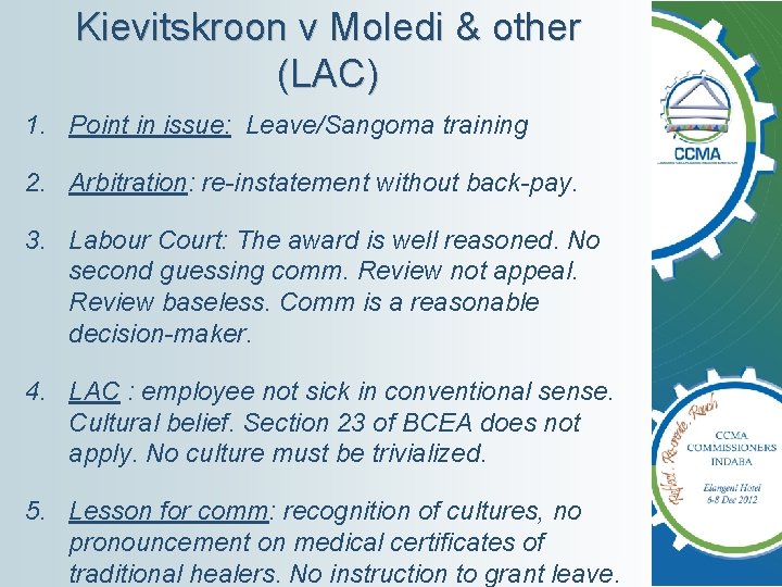 Kievitskroon v Moledi & other (LAC) 1. Point in issue: Leave/Sangoma training 2. Arbitration: