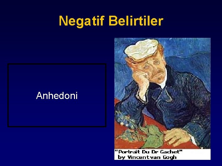 Negatif Belirtiler Anhedoni 