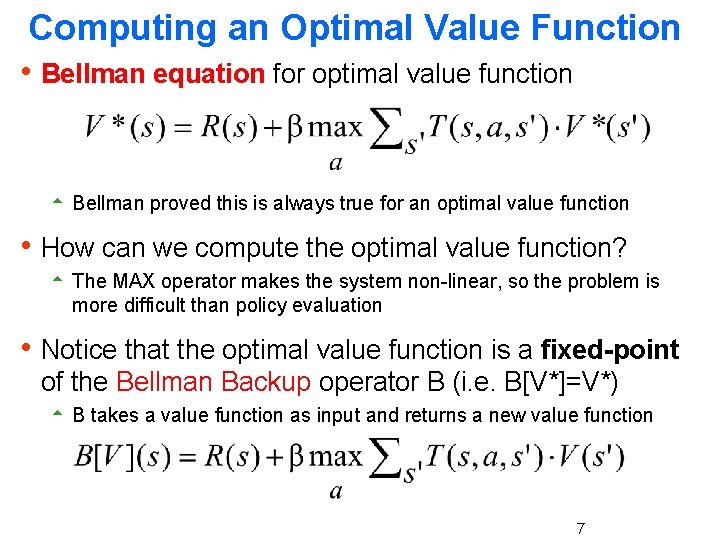 Computing an Optimal Value Function h Bellman equation for optimal value function 5 Bellman