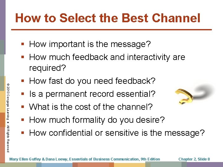 How to Select the Best Channel © 2013 Cengage Learning ● All Rights Reserved