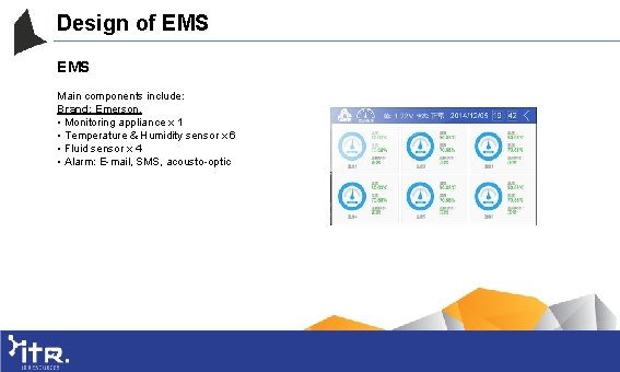 Design of EMS Main components include: Brand: Emerson. • Monitoring appliance x 1 •