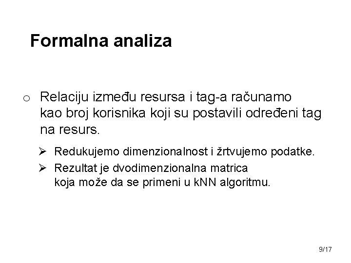 Formalna analiza o Relaciju između resursa i tag-a računamo kao broj korisnika koji su