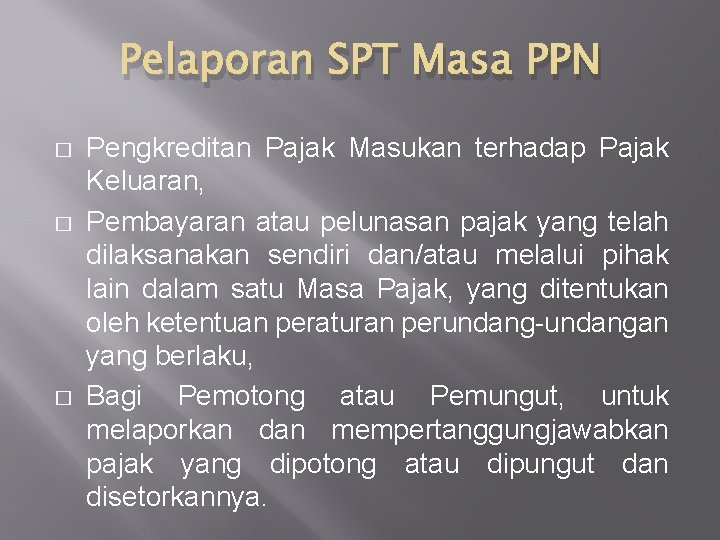 Pelaporan SPT Masa PPN � � � Pengkreditan Pajak Masukan terhadap Pajak Keluaran, Pembayaran
