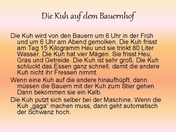 Die Kuh auf dem Bauernhof Die Kuh wird von den Bauern um 6 Uhr