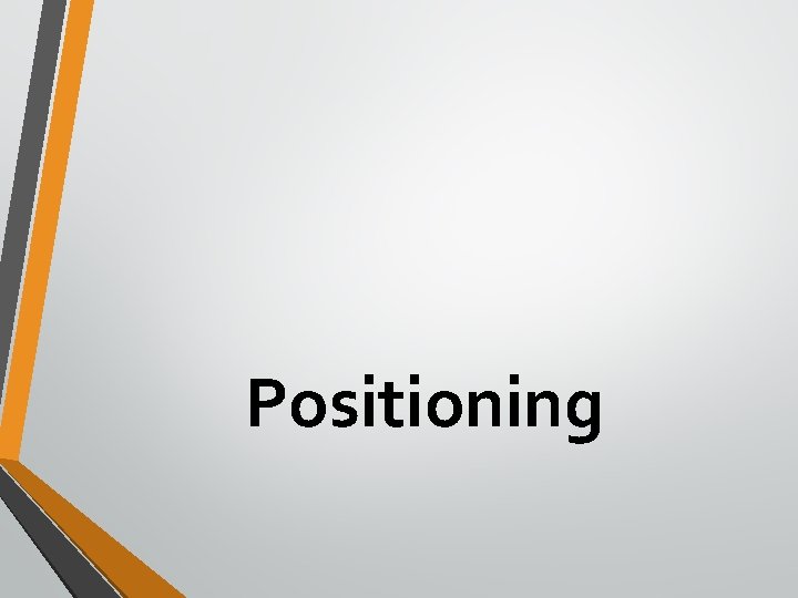 Positioning 