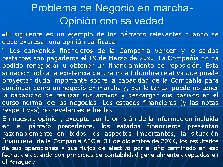 Problema de Negocio en marcha. Opinión con salvedad El siguiente es un ejemplo de