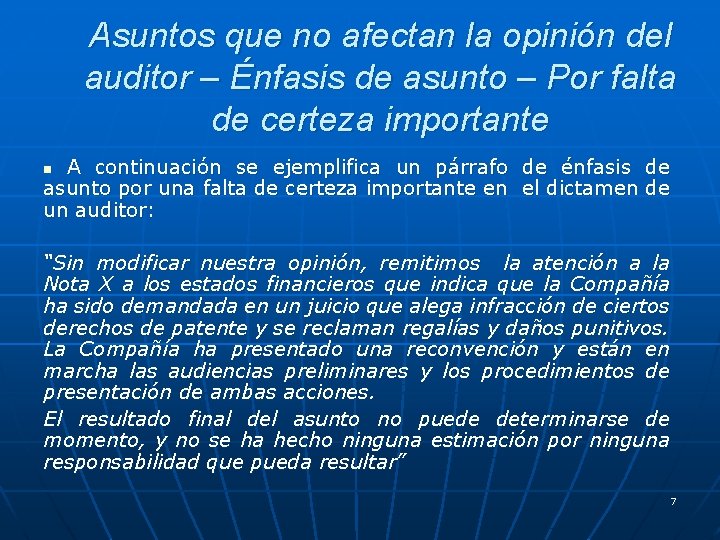 Asuntos que no afectan la opinión del auditor – Énfasis de asunto – Por