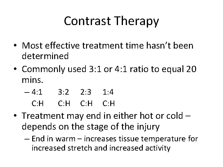 Contrast Therapy • Most effective treatment time hasn’t been determined • Commonly used 3: