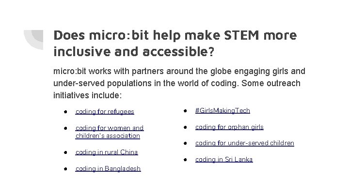 Does micro: bit help make STEM more inclusive and accessible? micro: bit works with