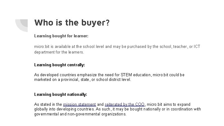 Who is the buyer? Learning bought for learner: micro: bit is available at the