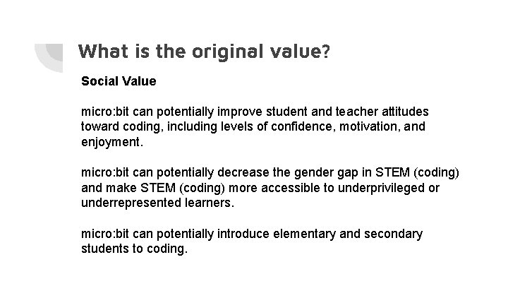 What is the original value? Social Value micro: bit can potentially improve student and