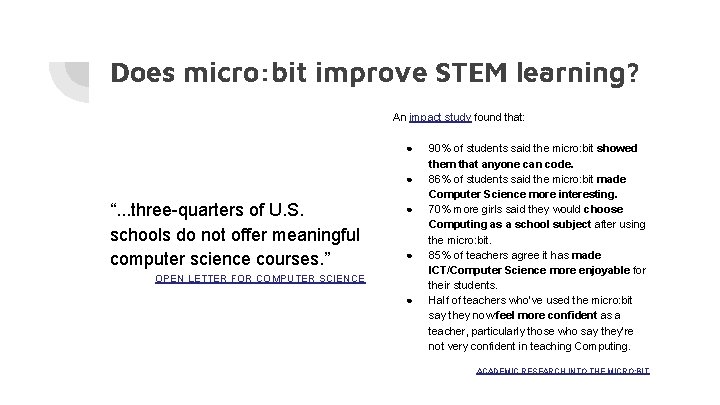 Does micro: bit improve STEM learning? An impact study found that: ● ● “.