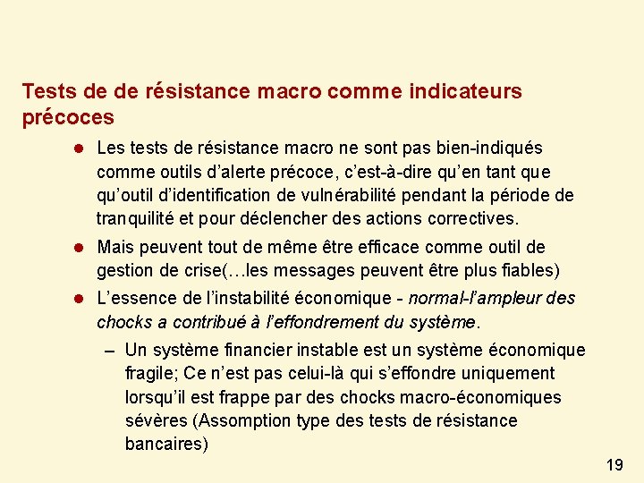 Tests de de résistance macro comme indicateurs précoces l Les tests de résistance macro