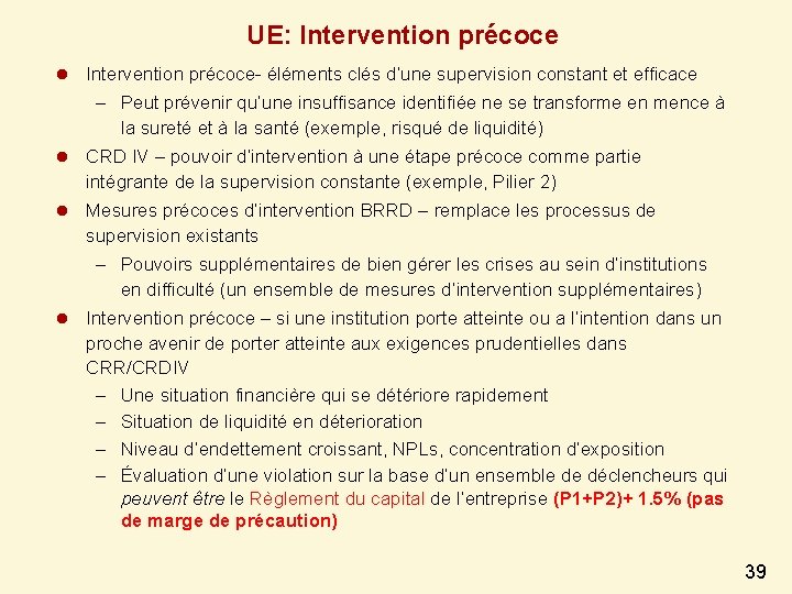 UE: Intervention précoce l Intervention précoce- éléments clés d’une supervision constant et efficace –