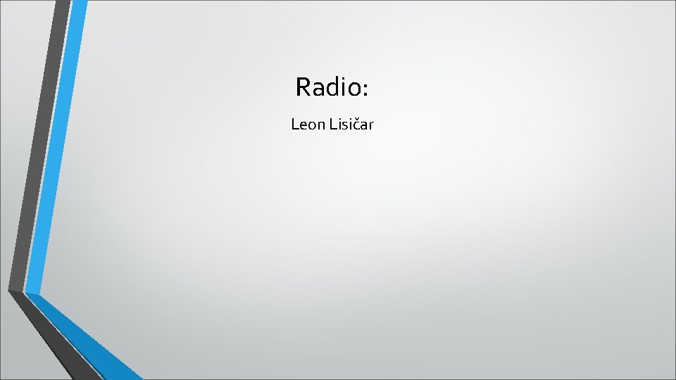 Radio: Leon Lisičar 