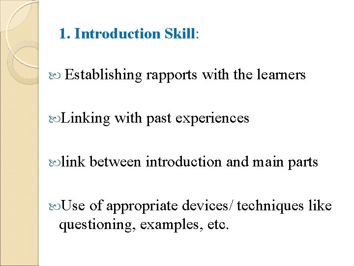 1. Introduction Skill: Establishing rapports with the learners Linking link Use with past experiences