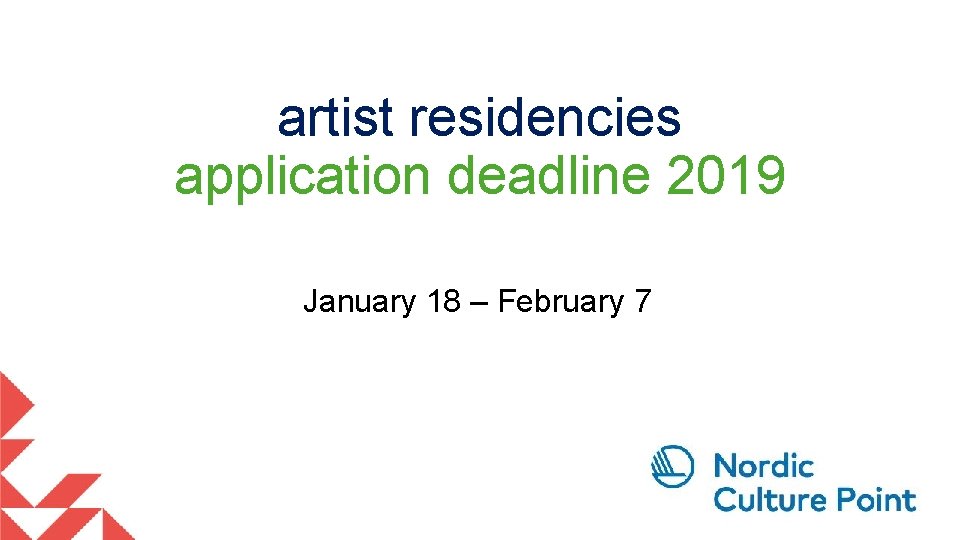 artist residencies application deadline 2019 January 18 – February 7 