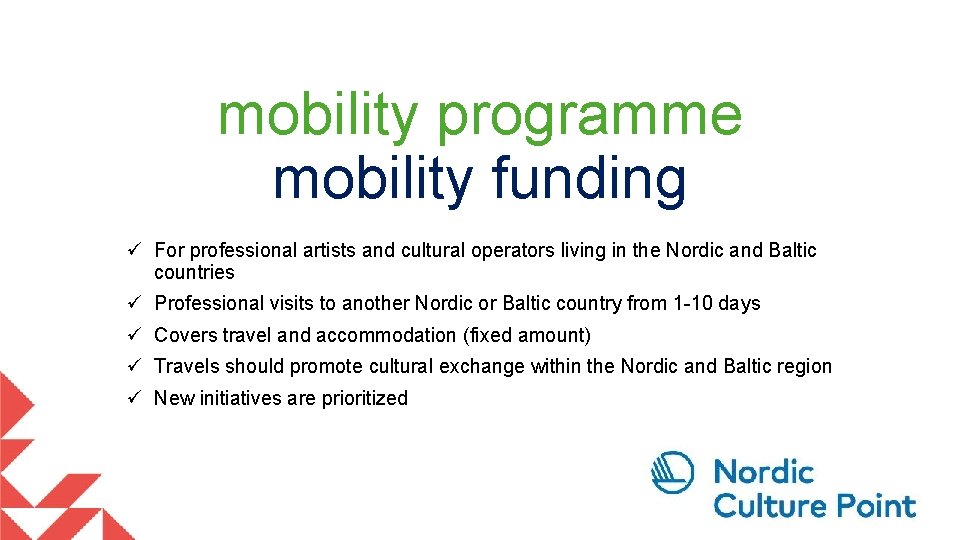 mobility programme mobility funding ü For professional artists and cultural operators living in the