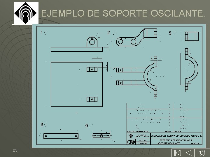 EJEMPLO DE SOPORTE OSCILANTE. 23 