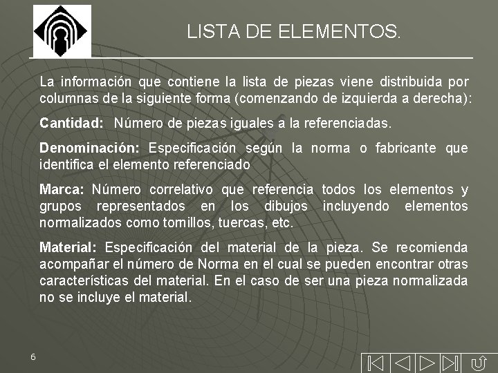 LISTA DE ELEMENTOS. La información que contiene la lista de piezas viene distribuida por