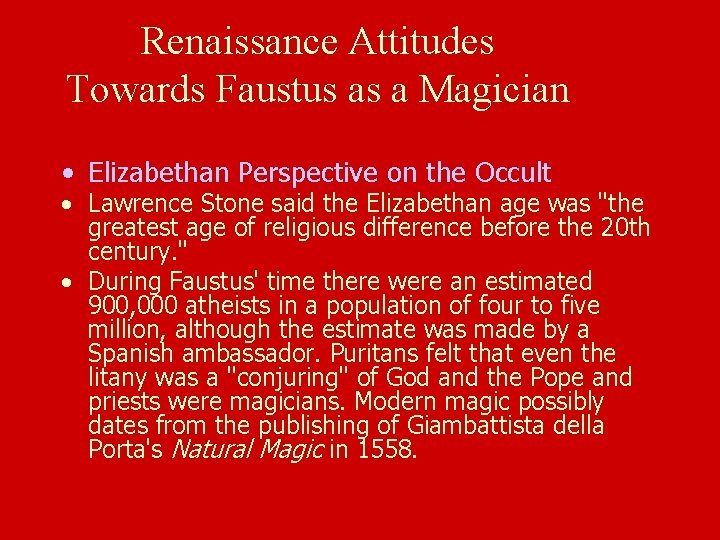 Renaissance Attitudes Towards Faustus as a Magician • Elizabethan Perspective on the Occult •