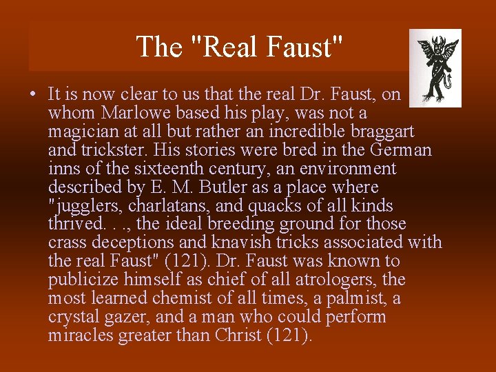 The "Real Faust" • It is now clear to us that the real Dr.