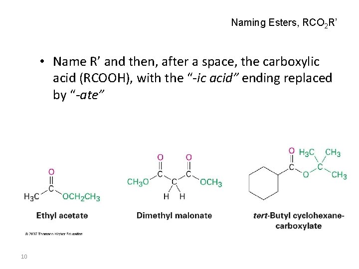 Naming Esters, RCO 2 R’ • Name R’ and then, after a space, the