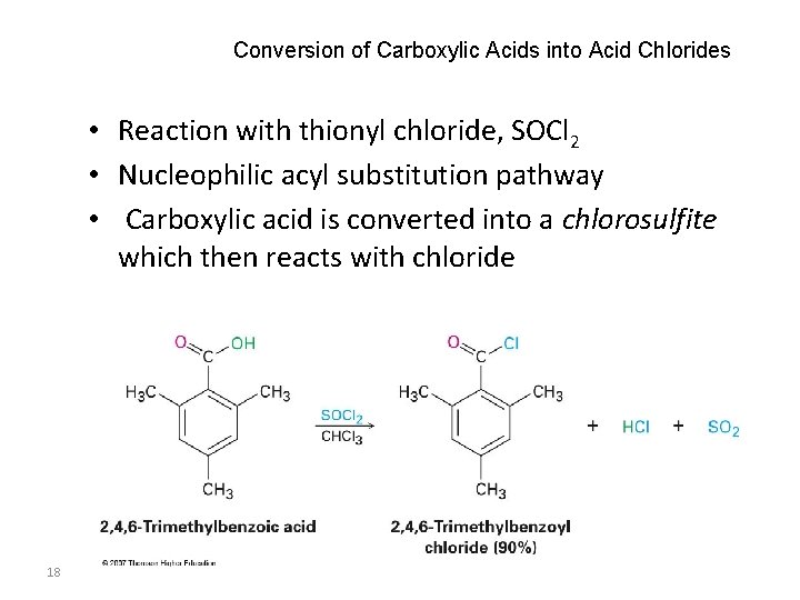 Conversion of Carboxylic Acids into Acid Chlorides • Reaction with thionyl chloride, SOCl 2