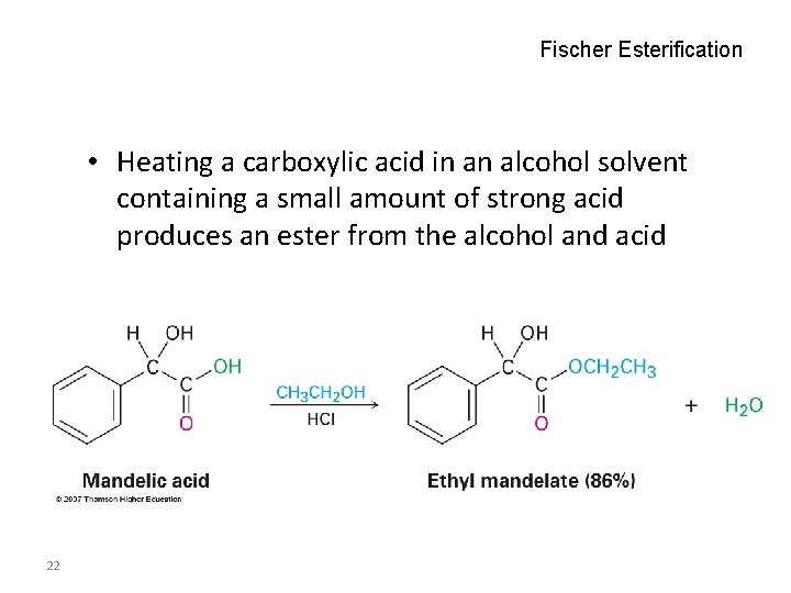 Fischer Esterification • Heating a carboxylic acid in an alcohol solvent containing a small