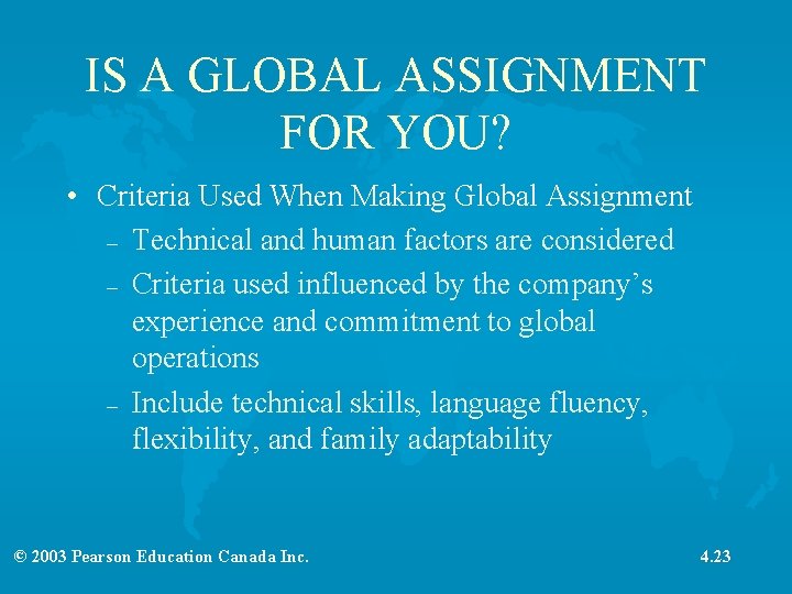 IS A GLOBAL ASSIGNMENT FOR YOU? • Criteria Used When Making Global Assignment –