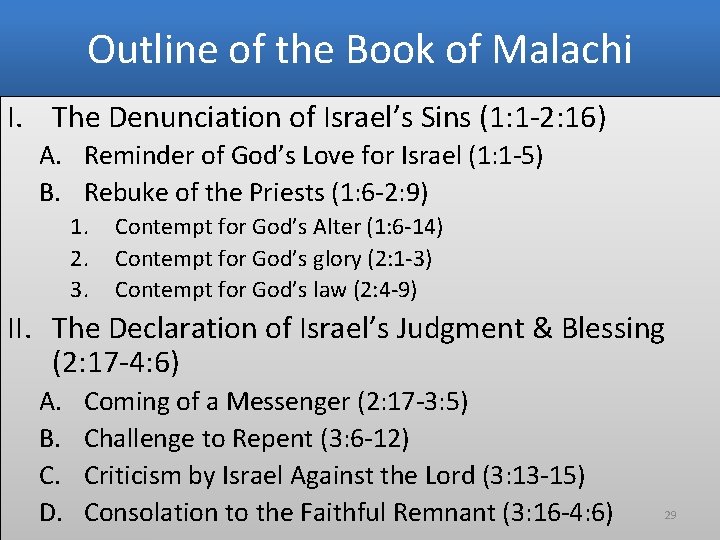 Outline of the Book of Malachi I. The Denunciation of Israel’s Sins (1: 1