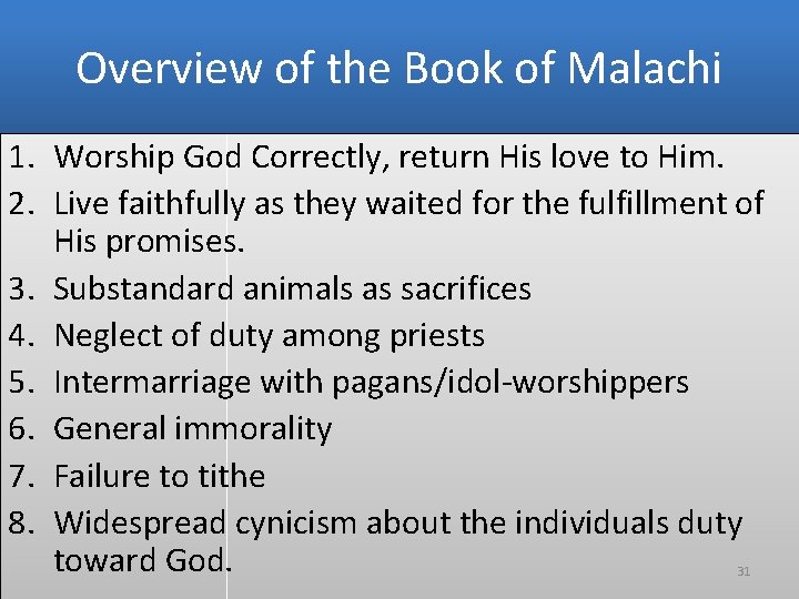 Overview of the Book of Malachi 1. Worship God Correctly, return His love to