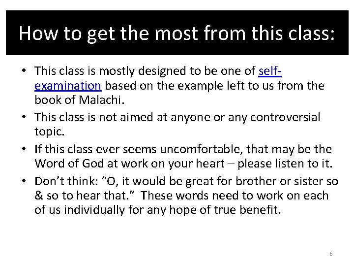 How to get the most from this class: • This class is mostly designed