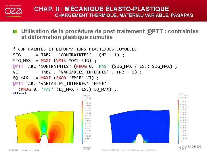 CHAP. 8 : MÉCANIQUE ÉLASTO-PLASTIQUE CHARGEMENT THERMIQUE, MATÉRIAU VARIABLE, PASAPAS Utilisation de la procédure