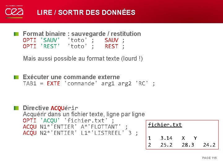 LIRE / SORTIR DES DONNÉES Format binaire : sauvegarde / restitution OPTI 'SAUV' 'toto'