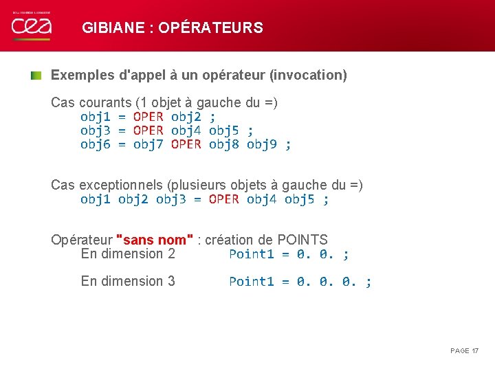 GIBIANE : OPÉRATEURS Exemples d'appel à un opérateur (invocation) Cas courants (1 objet à