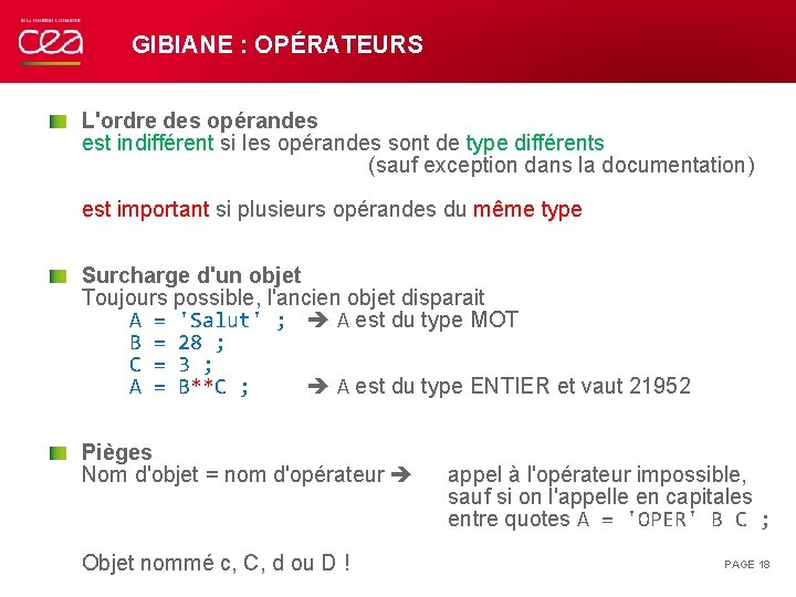 GIBIANE : OPÉRATEURS L'ordre des opérandes est indifférent si les opérandes sont de type