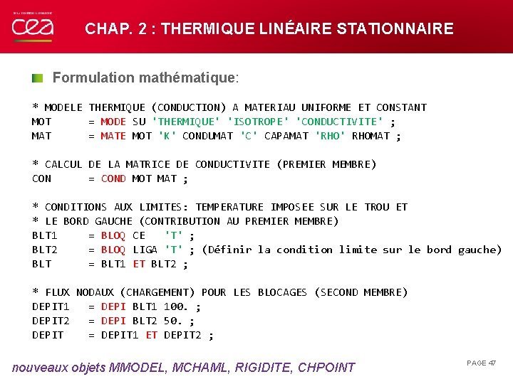 CHAP. 2 : THERMIQUE LINÉAIRE STATIONNAIRE Formulation mathématique: * MODELE THERMIQUE (CONDUCTION) A MATERIAU
