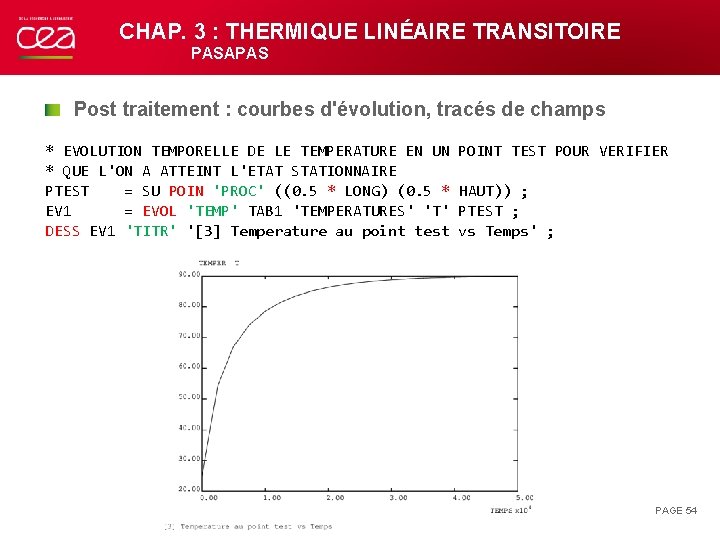 CHAP. 3 : THERMIQUE LINÉAIRE TRANSITOIRE PASAPAS Post traitement : courbes d'évolution, tracés de